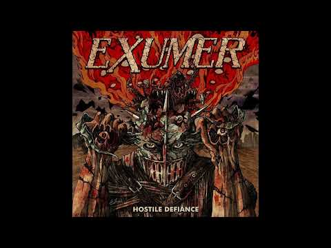 2019 - EXUMER - Hostile Defiance  (Full Album)