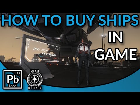 Star Citizen: Buying Ships In Game