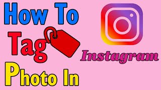 How To Tag Photos In Instagram 2021 | Add Tags In Photo On Instagram | Tag People In Insta Photos
