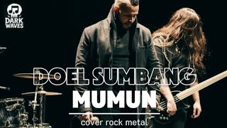 Download lagu DOEL SUMBANG_MUMUN_VERSION ROCK METAL🤘 mp3