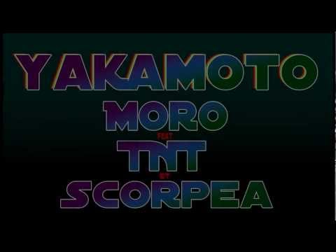 YAKAMOTO Moro Feat TNT & Scorpea [[[ COUPÉ DÉCALÉ  MARCH 2012 ]]]