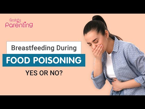Breastfeeding During Food Poisoning  - Yes or No?