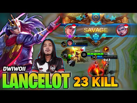 SAVAGE PERFECT 23 KILL! Lancelot Fast Hand Gameplay [Top Global Lancelot] by Dwiwoii - Mobile Legend