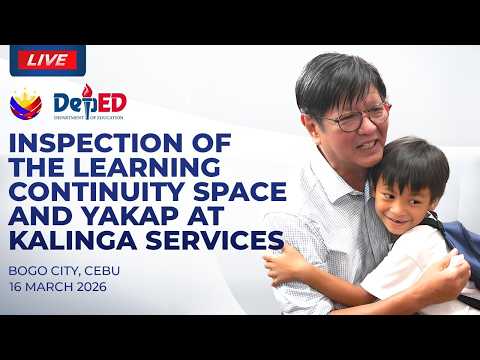 Inspection of the Learning Continuity Space and YAKAP at Kalinga Services 03/16/2026