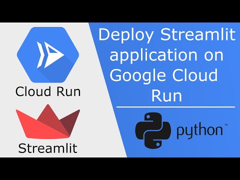 Deploy a Streamlit application on Google Cloud Run - all you need to ...