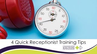 4 Quick Receptionist Training Tips