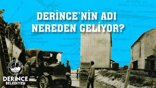 DERİNCE BELEDİYESİ TARİHİ BELGESELİ - 1.  Bölüm: "Derince'nin Adı Nereden Geliyo