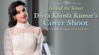 Divya Khosla Kumar's Cover Shoot | Behind The Scenes | Better Homes and Gardens India