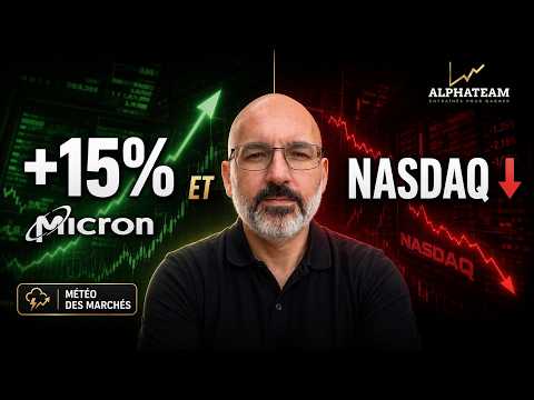Micron explose de +15 % et le Nasdaq baisse quand même ?!! - La Météo des Marchés
