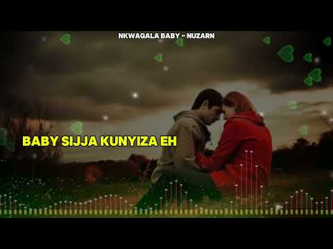 NKWAGALA BABY (TWAALA ) BY NUZARN TRICKY _(OFFICIAL LYRICS)