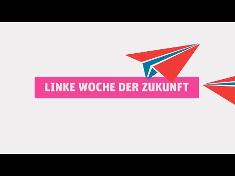 "Linke Woche der Zukunft" - 23.04-26.04.2015 Ein Einblick