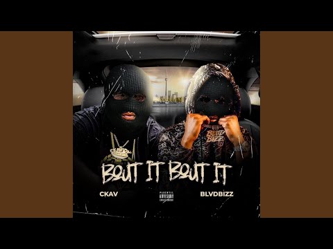 Bout It Bout It (feat. Ckav)