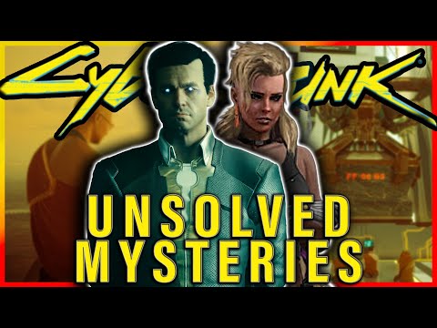 Unsolved Mysteries In Cyberpunk 2077