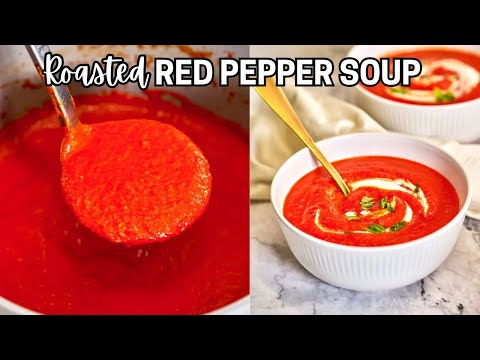 Creamy Roasted Red Pepper Soup | Easy, Healthy, Flavor-Packed