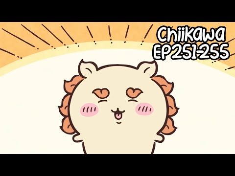 Chiikawa EP251-255 Compilation 大集合