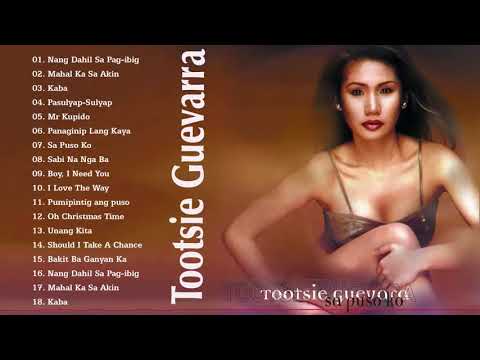 Tootsie Guevarra Greatest Love Songs 2018 - Tootsie Guevarra Best of Full Album