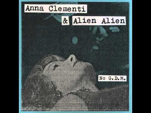 anna clementi & alien alien - no G.D.M.