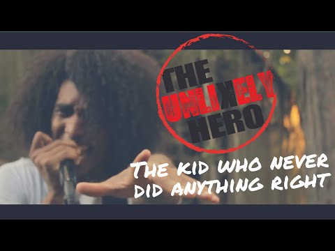 The Unlikely Hero - The Kid Who Never Did Anything right (Official Music Video)