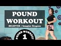 Pound Workout | Believer | Imagine Dragons