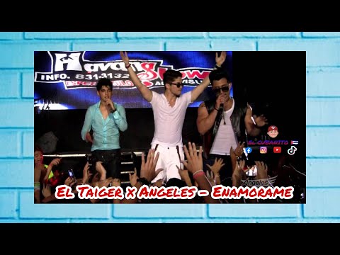El Taiger x Angeles - Enamorame...!