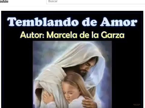 TEMBLANDO DE AMOR (Marcela de la Garza) - Adoración a Jesús Sacramentado