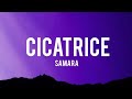 Cicatrice - Samara ( Lyrics/ paroles/ كلمات) #lyrics