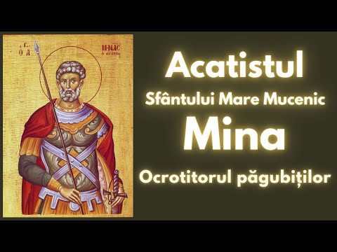 Acatistul Sfantului Mare Mucenic Mina, Ocrotitorul pagubitilor