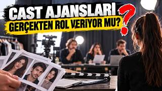Cast Ajansına Üye Olmadan Önce Bilmeniz Gereken Her Şey!
