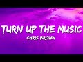 Chris Brown Turn Up The Music Lyrics