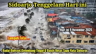 Download lagu SIDOARJO TENGGELAM 10/11/2/2025 ! BADAI DAHSYAT, GELOMBANG TINGGI & BANJIR BESAR DI KOTA SIDOARJO mp3 Download lagu SIDOARJO TENGGELAM 10/11/2/2025 ! BADAI DAHSYAT, GELOMBANG TINGGI & BANJIR BESAR DI KOTA SIDOARJO mp3