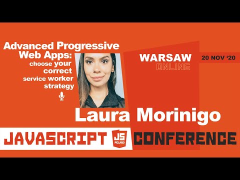 JS POLAND - Laura Morinigo - Advanced Progressive Web Apps