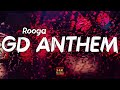 Rooga GD Anthem Lyrics