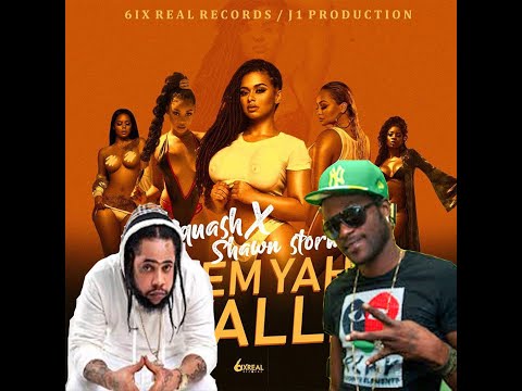 Squash Ft. Shawn Storm - Dem Yah Gyallis (Official review)