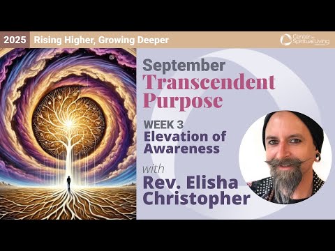 Elevation of Awareness | Rev. Elisha Christopher | 9/21/25 Sunday Talk