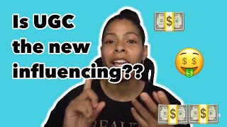 Is UGC taking over Influencing???? WHAT IS IT?
