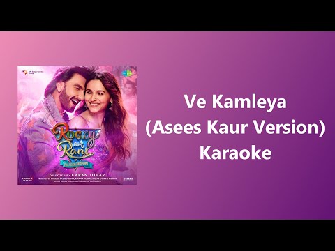 Ve Kamleya (Asees Kaur Version) - Karaoke