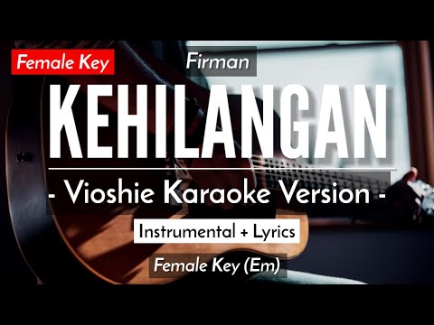 Kehilangan (Karaoke Akustik) - Firman (Female Key)