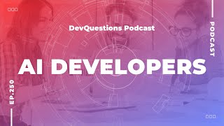 250. Can AI Do a Developer's Job?