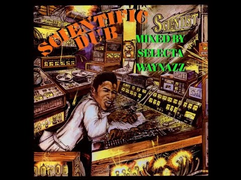 SCIENTIST IN FINE STYLE DUB ROOTS REGGAE MX HQ AUDIO