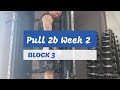 DVTV: Block 3 Pull 2b Wk 2