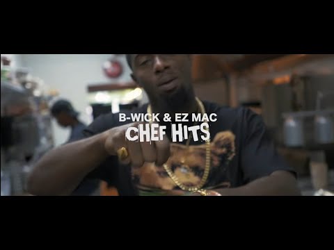 B-Wick - Chef Hits (Ft. EzMac)