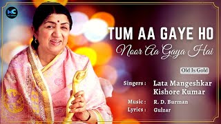 Tum Aa Gaye Ho Noor Aa Gaya Hai (Lyrics) | Lata Mangeshkar #RIP , Kishore Kumar | R. D. Burman