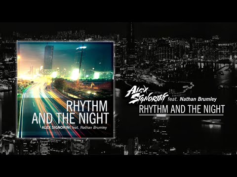 Alex Signorini Ft. Nathan Brumley - Rhythm And The Night