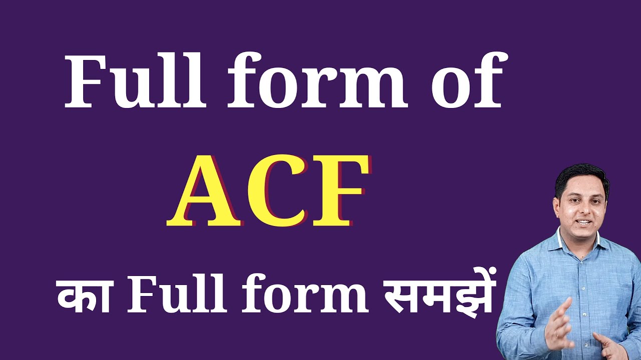ACF ka full form | Full form of ACF in English
