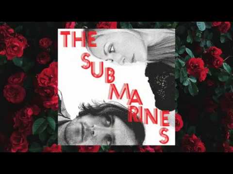 The Submarines - Tigers (Lyrics)