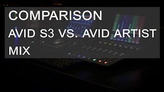 Video thumbnail for Comparison - The AVID S3 Vs. The AVID Artist Mix by Ant's Live Sound & Recording