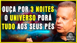 O Universo Colocará Tudo aos Seus Pés 🔴 AO OUVIR ISSO POR 3 NOITES - Dr. JOE DISPENZA
