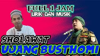 Download lagu 1 JAM FULL LIRIK & Musik || Sholawat Kang Ujang Busthomi (cover)Terbaru mp3