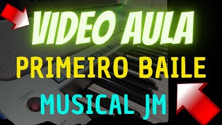 Primeiro baile - Musical JM (vídeo aula)