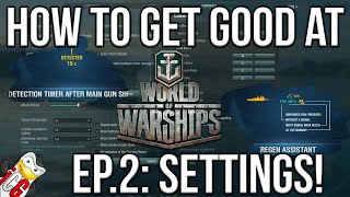 How to Get Good at World of Warships Episode 2: Get Your Settings RIGHT and Useful MODS